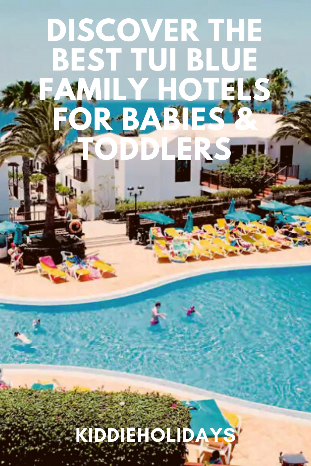 best tui blue hotels for babies and toddlers 