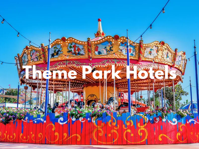 hotels with theme parks