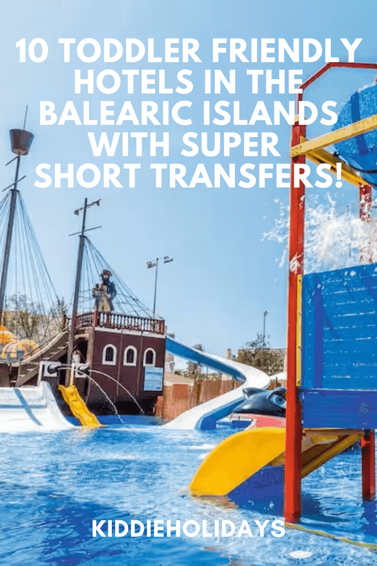 toddler friendly hotels in the balearic islands with short transfers